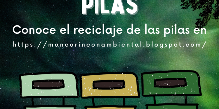 EL RECICLAJE DE LAS PILAS