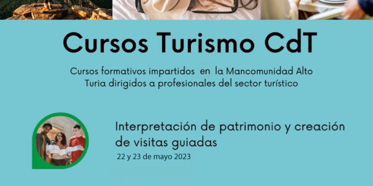 Curso Interpretación del patrimonio y creación de visitas guiadas en Cdt Alto Turia, del 22 al 23 de mayo 2023