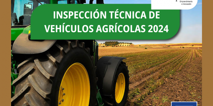 INSPECCIÓN TÉCNICA DE VEHÍCULOS AGRÍCOLAS 2024