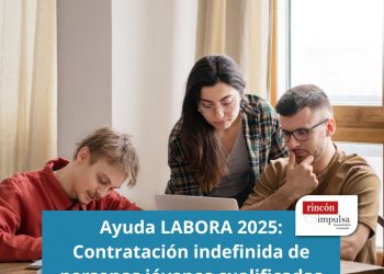 Ayuda LABORA 2025: Contratación indefinida de personas jóvenes cualificadas