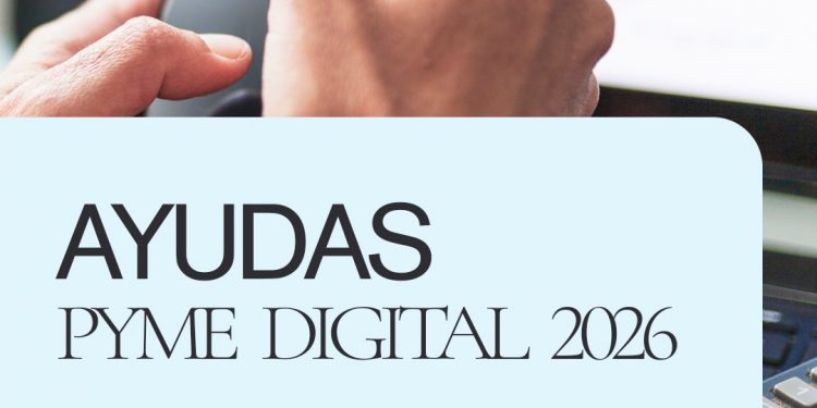 Convocatoria Ayuda Pyme Digital 2026