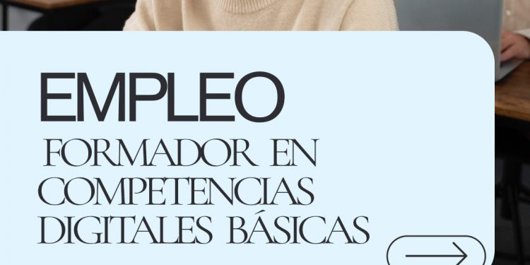 Oferta de empleo: FORMADOR EN COMPETENCIAS DIGITALES BASICAS