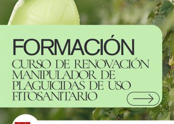 CURSO DE RENOVACIÓN “MANIPULADOR DE PLAGUICIDAS DE USO FITOSANITARIO”NIVEL BÁSICO/CUALIFICADO