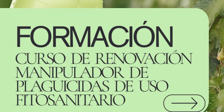 CURSO DE RENOVACIÓN “MANIPULADOR DE PLAGUICIDAS DE USO FITOSANITARIO”NIVEL BÁSICO/CUALIFICADO