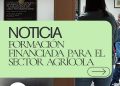 Formación financiada para el sector agrícola