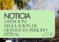 ¡ATENCIÓN! Regulación de quemas en periodo estival