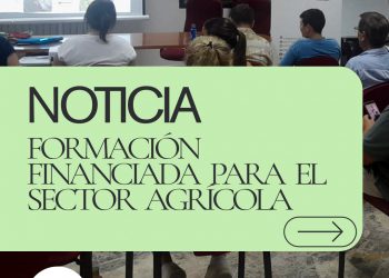 Formación financiada para el sector agrícola