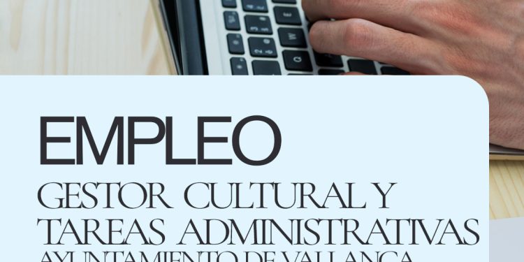 El Ayuntamiento de Vallanca busca gestor/a cultural y de tareas administrativas